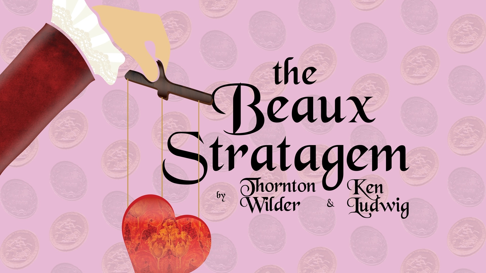 The Beaux Strategem by Thornton Wilder & Ken Ludwig - show graphic