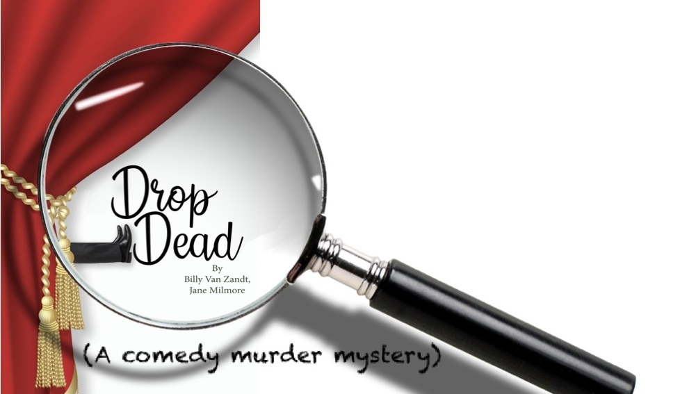 DROP DEAD (a comedy murder mystery) | The Town Players of New Canaan